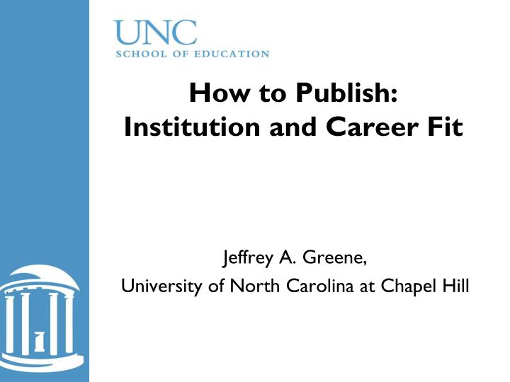 how to publish institution and career fit