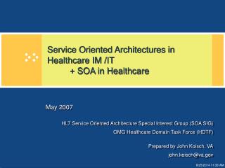 Service Oriented Architectures in Healthcare IM /IT	 	+ SOA in Healthcare