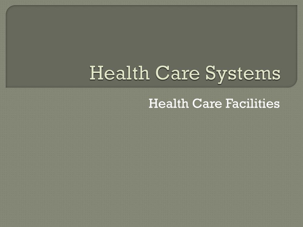 PPT - Health Care Systems PowerPoint Presentation, free download - ID ...