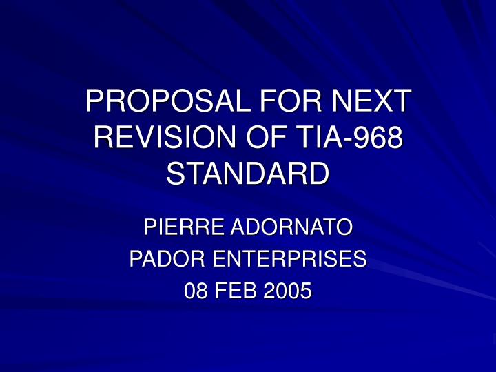 proposal for next revision of tia 968 standard