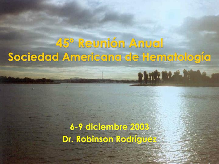 45 reuni n anual sociedad americana de hematolog a