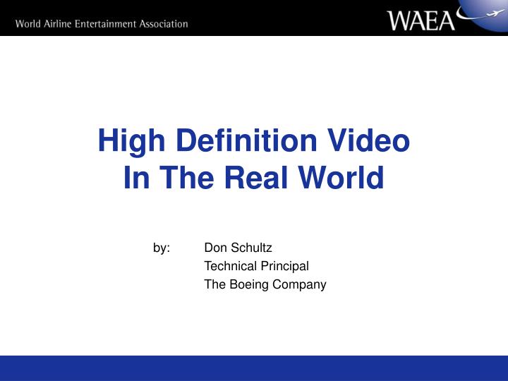 high definition video in the real world