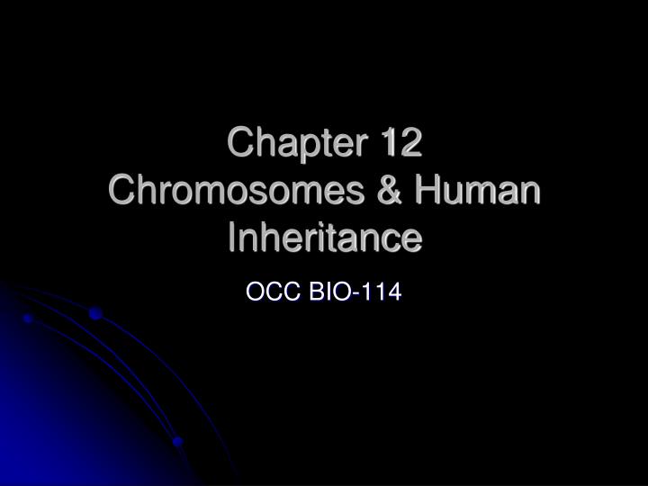 chapter 12 chromosomes human inheritance