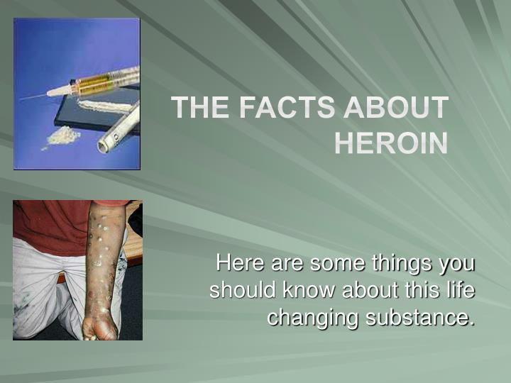 the facts about heroin