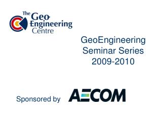 GeoEngineering Seminar Series 2009-2010