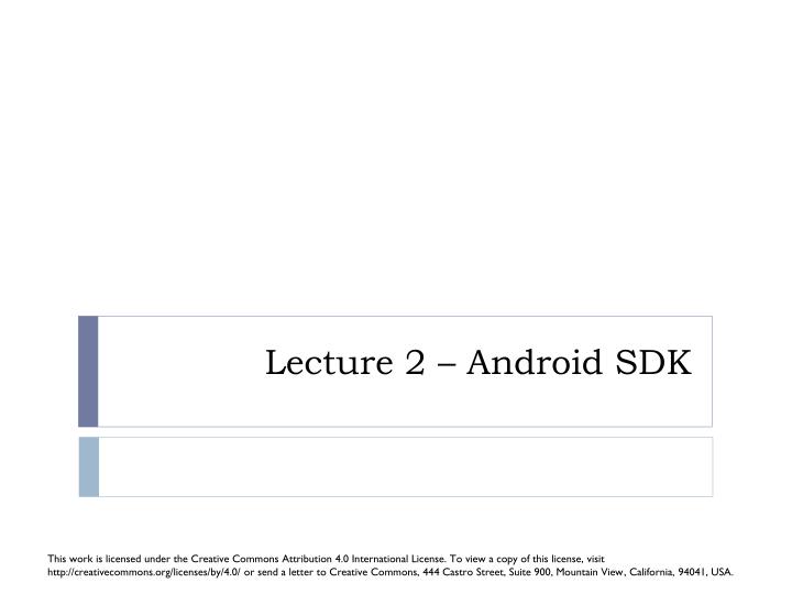 lecture 2 android sdk