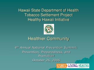 4 th Annual National Prevention Summit: Prevention, Preparedness, and Promotion
