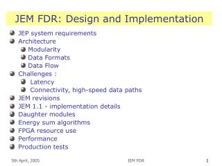 JEM FDR: Design and Implementation