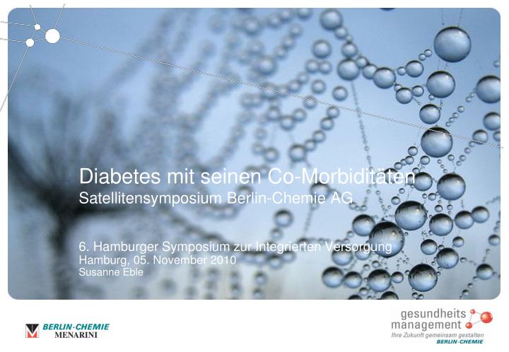 diabetes mit seinen co morbidit ten satellitensymposium berlin chemie ag