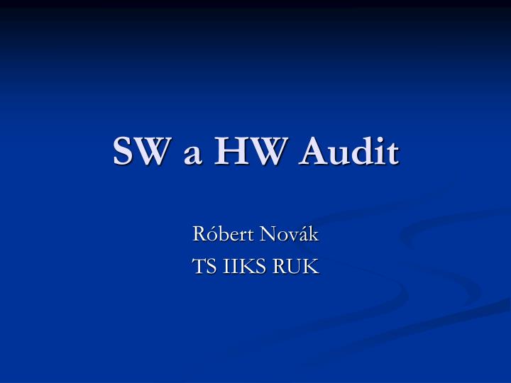 sw a hw audit