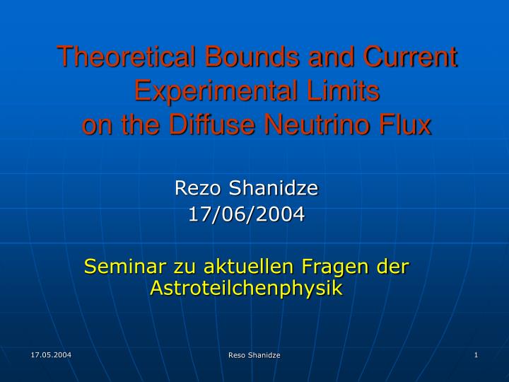 theoretical bounds and current experimental limits on the diffuse neutrino flux