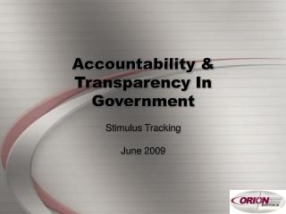 Accountability &amp; Transparency In Government Stimulus Tracking June 2009