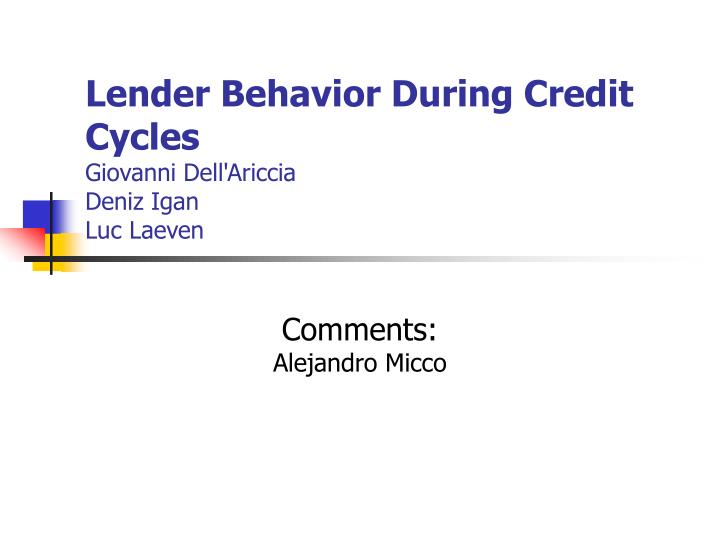 lender behavior during credit cycles giovanni dell ariccia deniz igan luc laeven