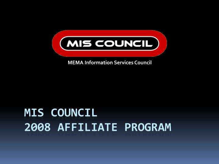 mis council 2008 affiliate program