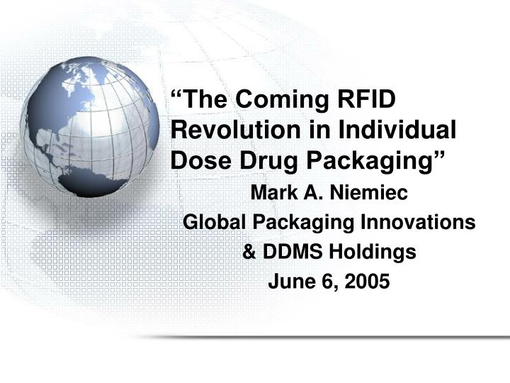 the coming rfid revolution in individual dose drug packaging