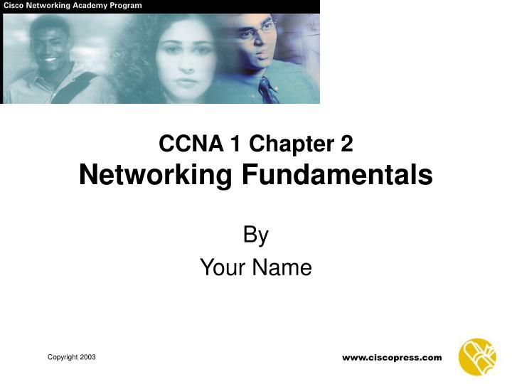 ccna 1 chapter 2 networking fundamentals
