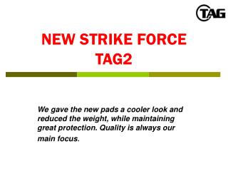NEW STRIKE FORCE TAG2