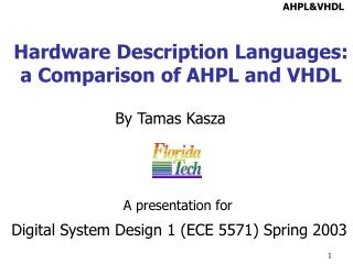 Hardware Description Languages: a Comparison of AHPL and VHDL