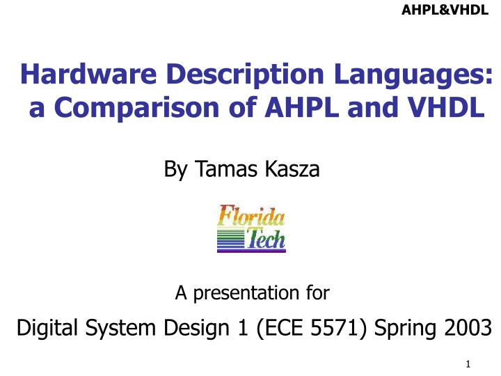 PPT - Hardware Description Languages: a Comparison of AHPL and