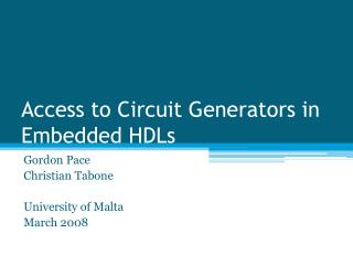 Access to Circuit Generators in Embedded HDLs