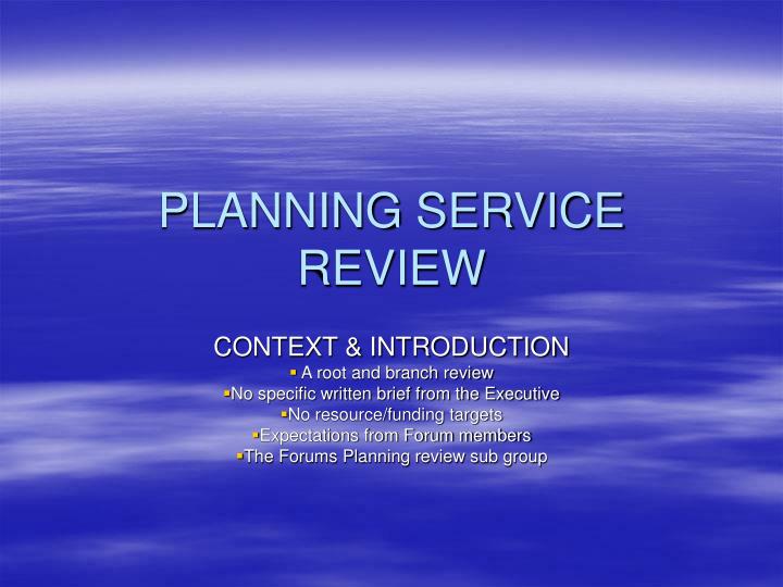 planning service review