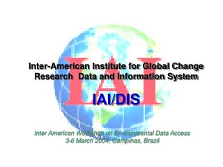 Inter-American Institute for Global Change Research Data and Information System IAI/DIS