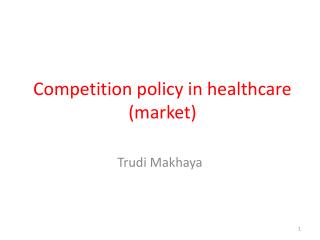 Competition policy in healthcare (market)