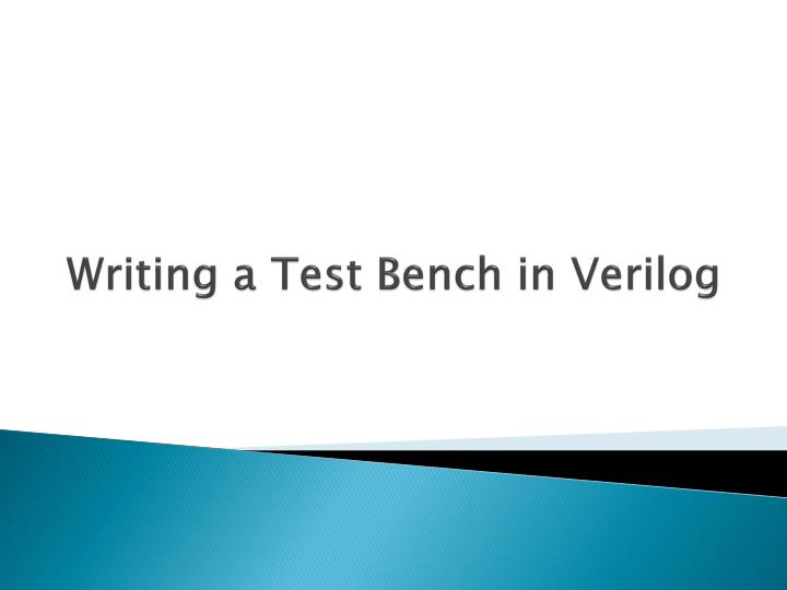 writing a test bench in verilog