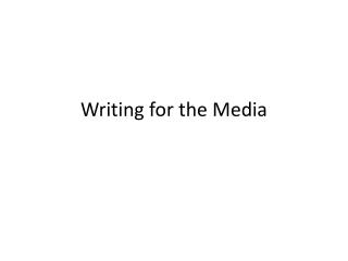 Writing for the Media