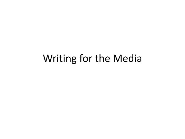 writing for the media