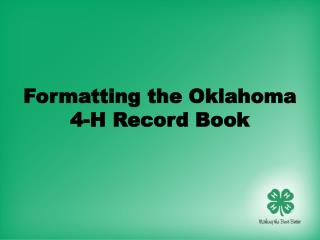 Formatting the Oklahoma 4-H Record Book