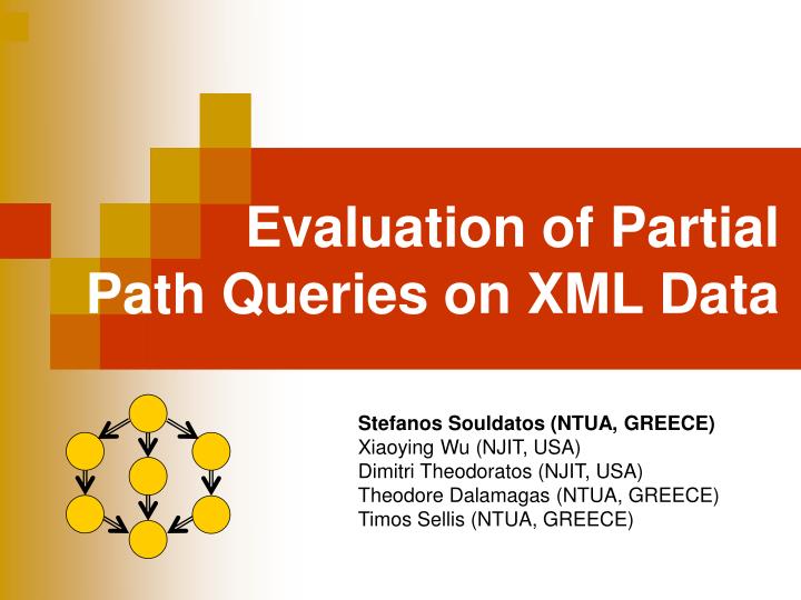 evaluation of partial path queries on xml data