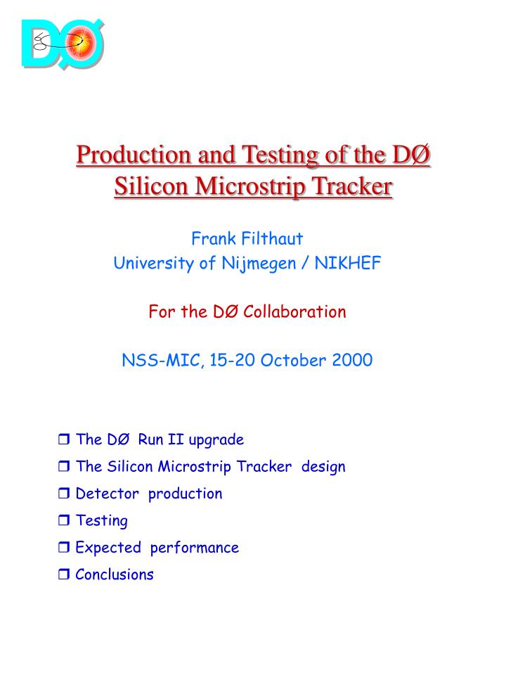 production and testing of t he d silicon microstrip tracker