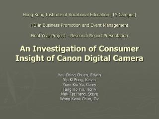 Yau Ching Chuen , Edwin Yip Ki Fung, Kelvin Yuen Kiu Yu, Corey Tang Ho Yin, Horry
