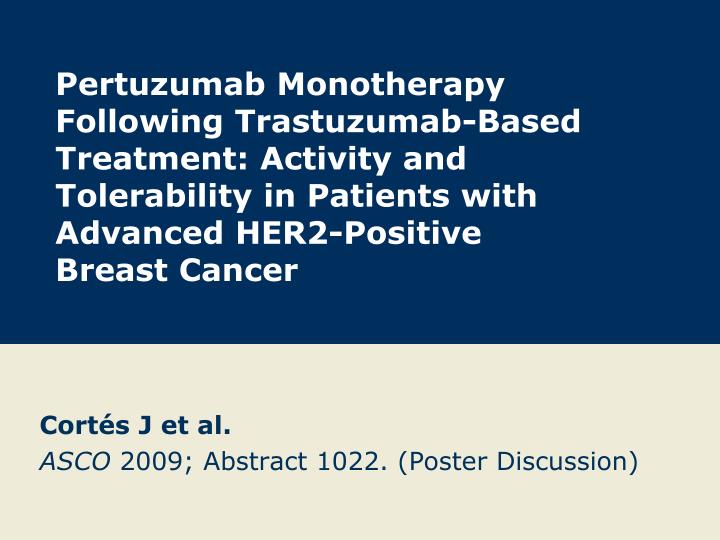 cort s j et al asco 2009 abstract 1022 poster discussion