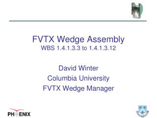 FVTX Wedge Assembly WBS 1.4.1.3.3 to 1.4.1.3.12