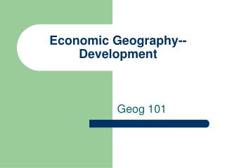 Economic Geography--Development