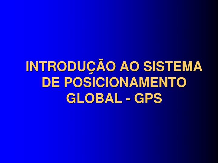 introdu o ao sistema de posicionamento global gps