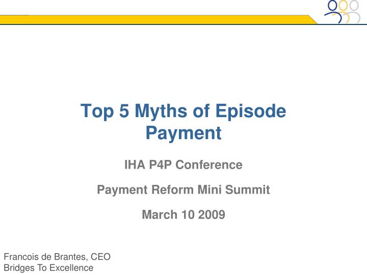 top 5 myths of episode payment