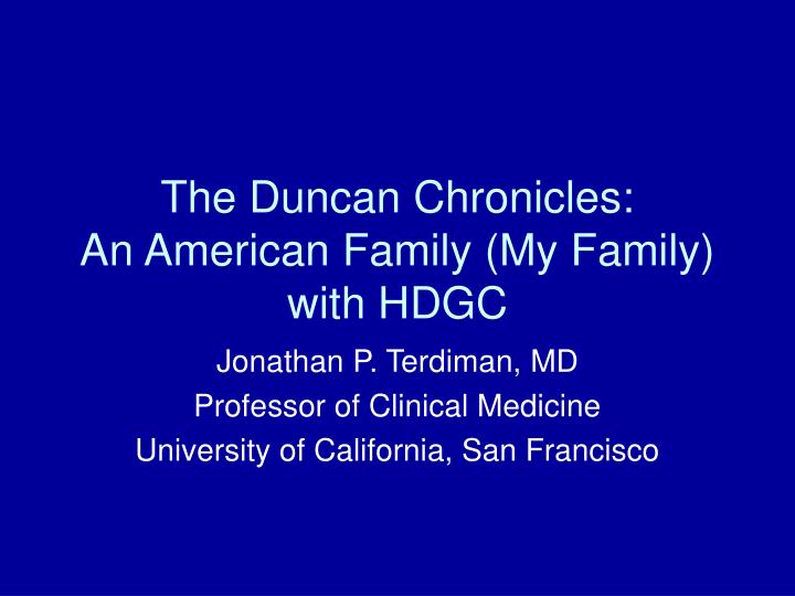 the duncan chronicles an american family my family with hdgc
