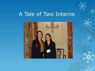 A Tale of Two Interns
