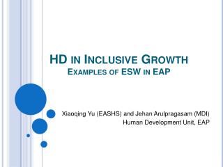 HD in Inclusive Growth Examples of ESW in EAP