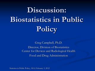 Discussion: Biostatistics in Public Policy