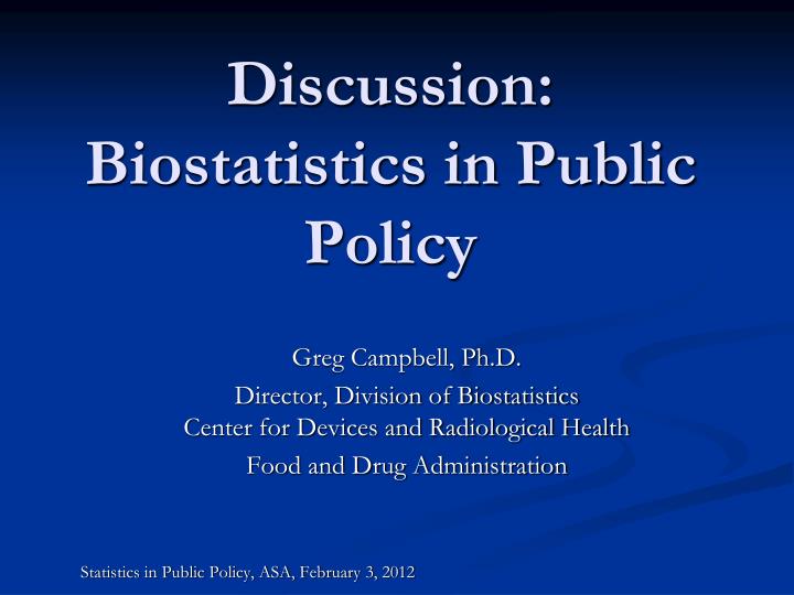 discussion biostatistics in public policy