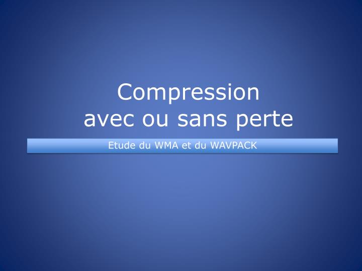 compression avec ou sans perte