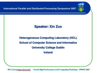 Speaker: Xin Zuo Heterogeneous Computing Laboratory (HCL)
