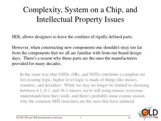 Complexity, System on a Chip, and Intellectual Property Issues