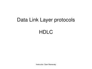 Data Link Layer protocols HDLC