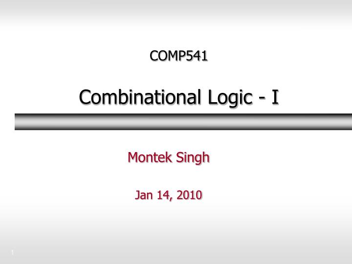 comp541 combinational logic i