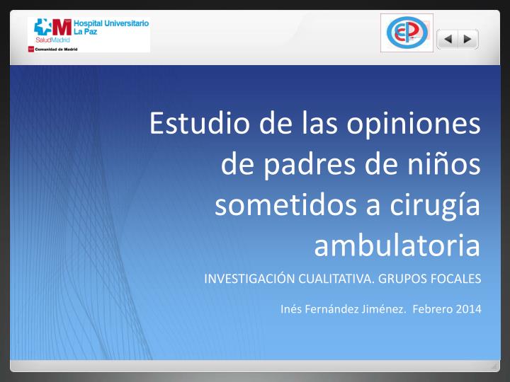 estudio de las opiniones de padres de ni os sometidos a cirug a ambulatoria